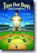 *Two Hot Dogs with Everything* by Paul Haven, illustrated by Tim Jessell - tweens/young readers book review