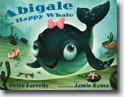 *Abigale the Happy Whale* by Peter Farrelly, illustrated by Trip Park