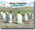 *About Penguins: A Guide for Children* by Cathryn Sill, illustrated by John Sill