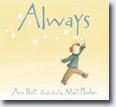 *Always* by Ann Stott, illustrated by Matt Phelan