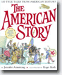 *The American Story: 100 True Tales from American History* by Jennifer Armstrong, illustrated Roger Roth- young readers book review