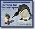 *Barrington Bear Visits the Emperor - The Emperor Penguin, That Is* by Keith Szafranski