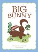 *Big Bunny* by Betseygail Rand, illustrated by Colleen Rand