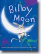 *Bilby Moon* by Margaret Spurling, illustrated by Danny Snell
