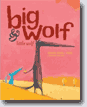 *Big Wolf and Little Wolf* by Nadine Brun-Cosme, illustrated by Olivier Tallec