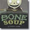 *Bone Soup* by Cambria Evans