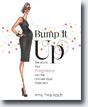 *Bump It Up: Transform Your Pregnancy into the Ultimate Style Statement* by Amy Tara Koch 