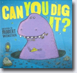 *Can You Dig It?* by Robert Weinstock