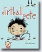 *Dirtball Pete* by Eileen Brennan