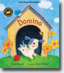 *Domino (Super Sturdy Picture Books)* by Claire Masurel, illustrated by David Walker