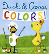 *Duck and Goose: Colors!* by Tad Hills