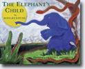 *The Elephant's Child* by Rudyard Kipling, illustrated by Geoffrey Patterson
