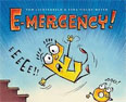 *E-mergency!* by Tom Lichtenheld and Ezra Fields-Meyer