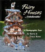 *Fairy Houses...Unbelievable!: A Photographic Tour (The Fairy Houses Series)* by Barry and Tracy Kane - click here for our kids activities book review