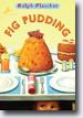*Fig Pudding* by Ralph Fletcher- young readers book review