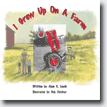 *I Grew Up on a Farm* by Alan K. Lewis, illustrated by Bob Fletcher