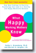 *What Happy Working Mothers Know: How New Findings in Positive Psychology Can Lead to a Healthy and Happy Work/Life Balance* by Cathy L. Greenberg and Barrett S. Avigdor 