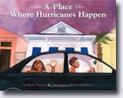 *A Place Where Hurricanes Happen* by Renee Watson, illustrated by Shadra Strickland