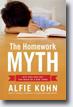 *The Homework Myth: Why Our Kids Get Too Much of a Bad Thing* by Alfie Kohn