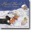 *Hurry! Hurry! Have You Heard?* by Laura Krauss Melmed, illustrated by Jane Dyer
