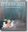 *It's a Secret!* by John Burningham