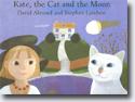 *Kate, the Cat and the Moon* by David Almond, illustrated by Stephen Lambert
