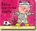 *Kevin Goes to the Hospital* by Liesbet Slegers