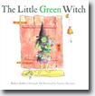 *The Little Green Witch* by Barbara Barbieri McGrath, illustrated by Martha Alexander