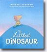 *The Littlest Dinosaur* by Michael Foreman