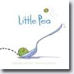 *Little Pea* by Amy Krouse Rosenthal, illustrated by Jen Corace
