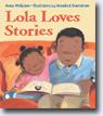 *Lola Loves Stories* by Anna McQuinn, illustrated by Rosalind Beardshaw