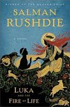 *Luka and the Fire of Life* by Salman Rushdie- young adult book review