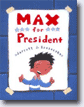 Click here for more information on *MAX FOR PRESIDENT* by author/illustrator Jarrett J. Krosoczka