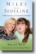 *Miles from the Sideline: A Mother's Journey With Her Special Needs Daughter* by Maura Weis with Jessica Trobaugh Temple