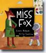 *Miss Fox* by Simon Puttock, illustrated by Holly Swain