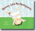*Mommy Calls Me Monkeypants* by J.D. Lester, illustrated by Hiroe Nakata
