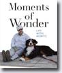 *Moments of Wonder: Life with Moritz* by Barry J. Schieber, illustrated by Kelynn Z. Alder