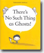 *There's No Such Thing as Ghosts!* by Emmanuelle Eeckhout