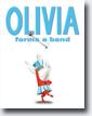 *Olivia Forms a Band* by Ian Falconer