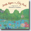*Once Upon a Lily Pad: Froggy Love in Monet's Garden* by Joan Sweeney, illustrated by Kathleen Fain