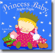 *Princess Baby, Night-Night* by Karen Katz
