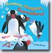*Penguins, Penguins Everywhere!* by Bob Barner