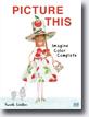 *Picture This: Imagine - Color - Complete* by Pascale Estellon - early grades activity book review