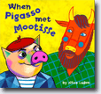 *When Pigasso Met Mootisse* by Nina Laden