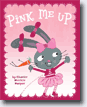 *Pink Me Up* by Charise Mericle Harper