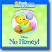 *Pooh Adore-ables Hummables: No Honey!* by Alexis Barad and Walt Disney