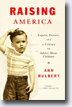buy *Raising America: Experts, Parents, and a Century of Advice About Children* online