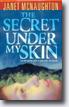*The Secret Under My Skin* by Janet McNaughton- young adult book review