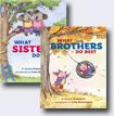 *What Sisters Do Best/What Brothers Do Best* by Laura Numeroff, illustrated by Lynn Munsinger