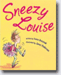 *Sneezy Louise* by Irene Breznak, illustrated by Janet Pedersen